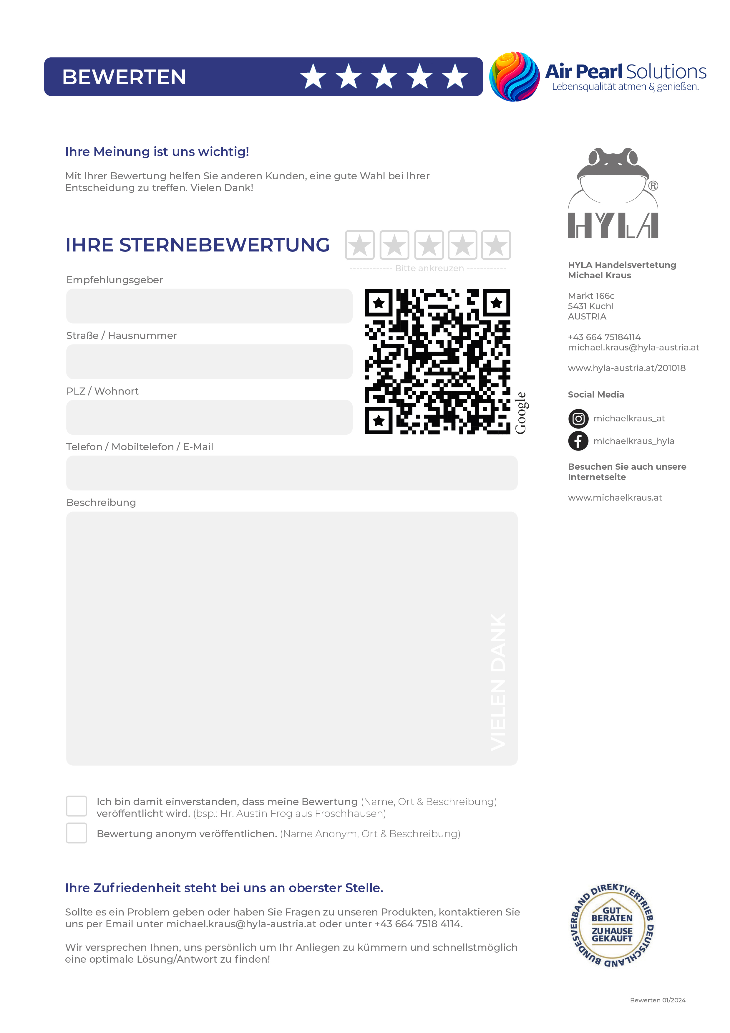 Geben Sie Ihre Einschätzung zu Michael Kraus ab,
der Experte für Luft- und Raumreinigungssysteme von HYLA in Deutschland und Österreich ist. Hyla kaufen und Bewertung abgeben. Dies stellt für Neukunden von HYLA eine Unterstützung bei ihrer Kaufentscheidung dar.