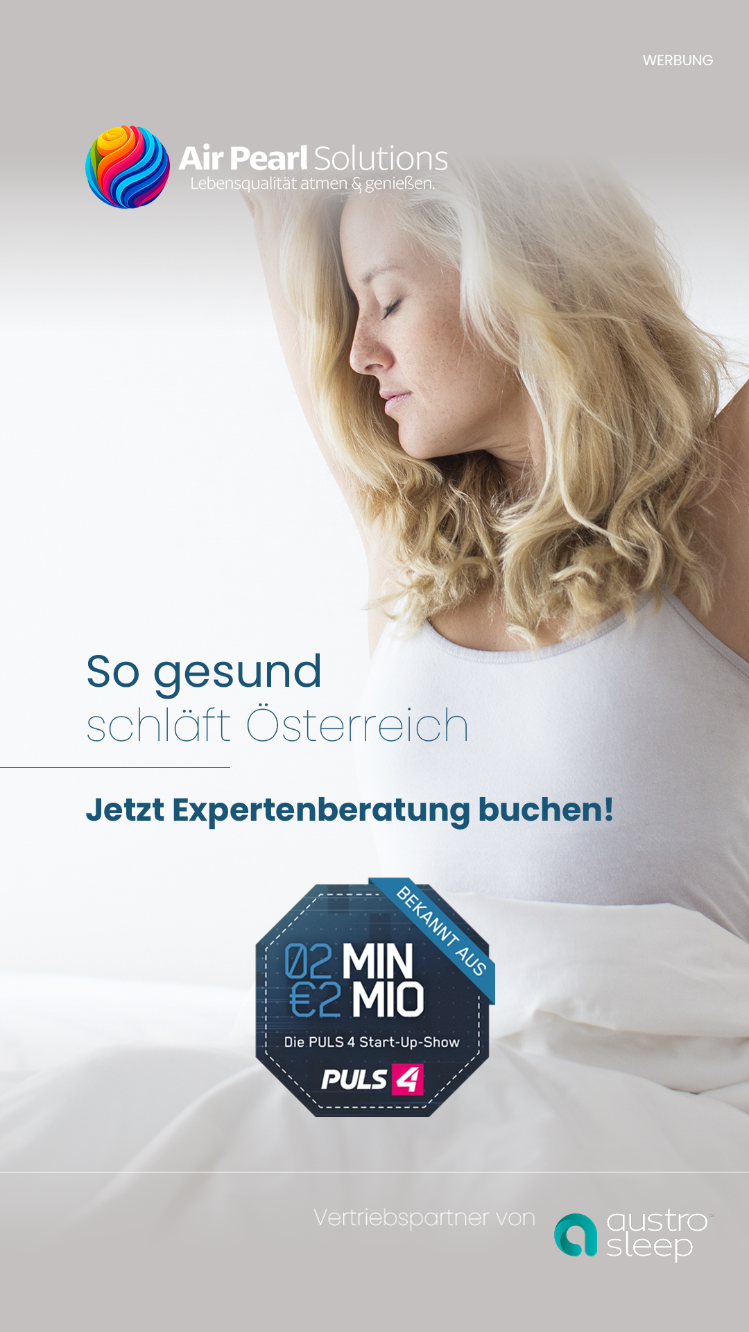 Bettensysteme und Schlafsysteme von austrosleep - bekannt auf der Show 2 Minuten 2 Millionen,
welches auf Puls 4 in Österreich ausgestrahlt wurde. Innovative Kissen,
Bettdecke,
Matratzen,
Matratzen Systeme. Jetzt Expertenberatung buchen